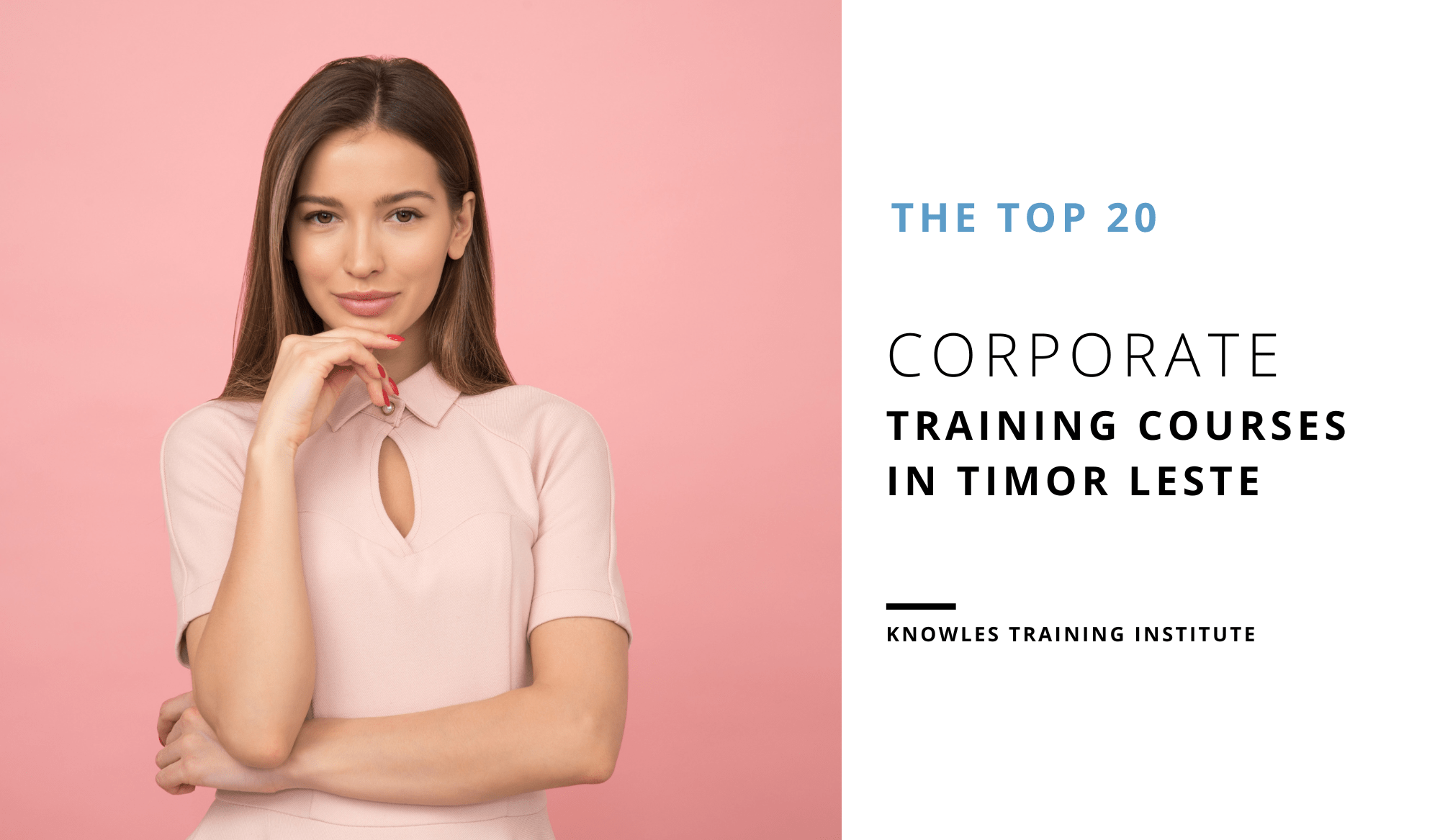 Top 20 Corporate Training Courses in Timor Leste